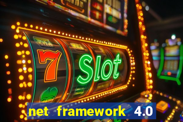 net framework 4.0 v 30319